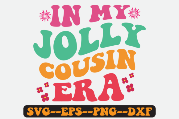 Review: In My Jolly Cousin Era Quote Retro Svg