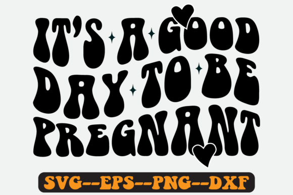 Review: It’s a Good Day to Be Pregnant Retro SVG