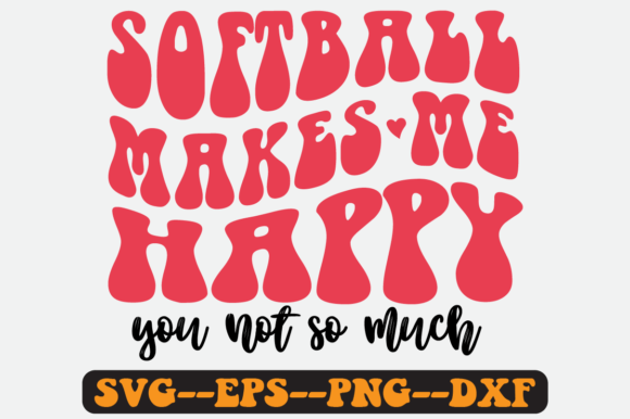 Review: Softball Makes Me Happy Quote Retro Svg for Embroidery