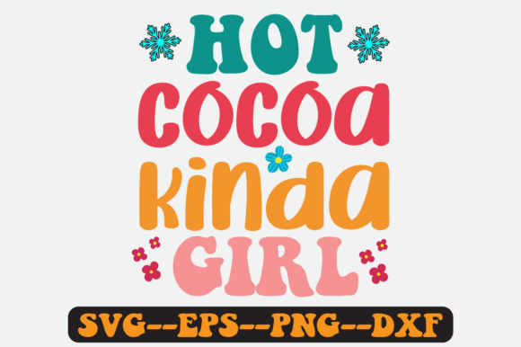 Reviewing Hot Cocoa Kinda Girl Quote Retro Svg