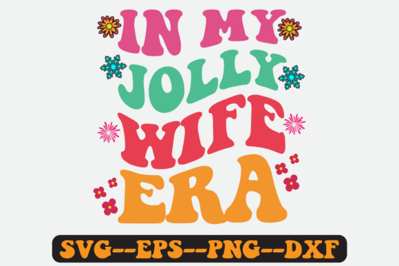 Reviewing In My Jolly Wife Era Quote Retro Svg