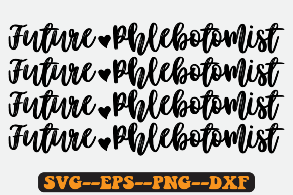 Reviewing the Future Phlebotomist Quote Retro Svg for Embroidery