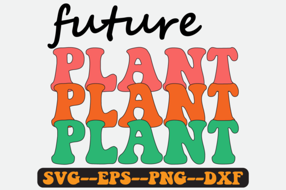 Reviewing the Future Plant Quote Retro SVG for Embroidery