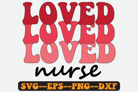 Reviewing the Loved Nurse Quote Retro SVG for Embroidery