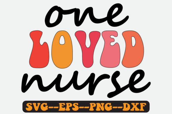 Reviewing the One Loved Nurse Quote Retro Svg Design