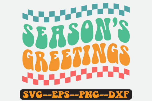 Reviewing the Season s Greetings Quote Retro Svg for Embroidery