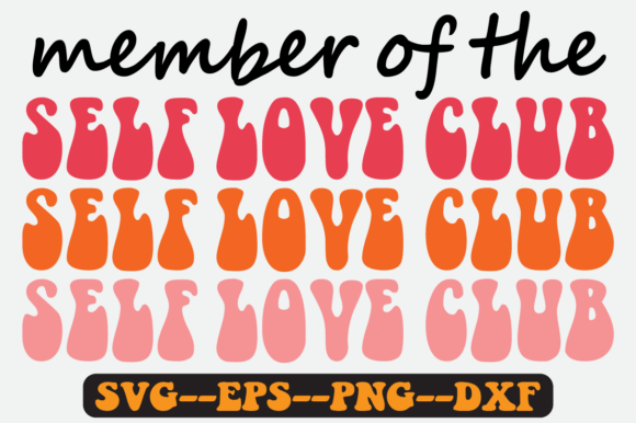 Reviewing the Self Love Club Quote Retro Svg Design